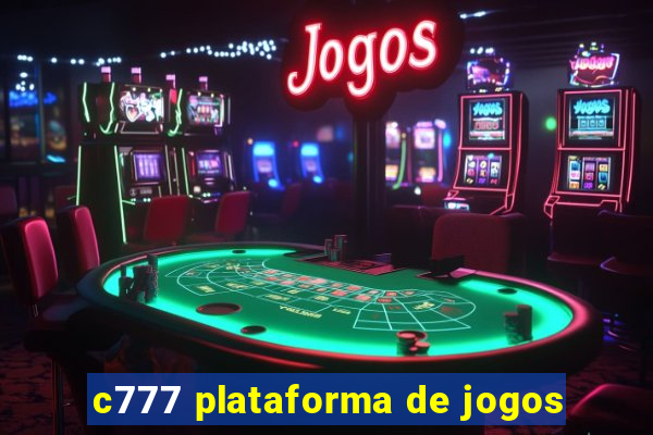 c777 plataforma de jogos